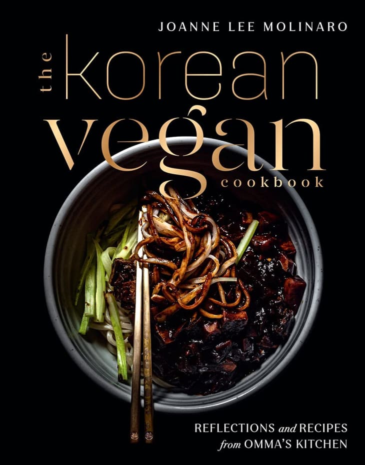 “The Korean Vegan Cookbook: Reflections and Recipes from Omma’s Kitchen” by Joanne Lee Molinaro at Amazon
