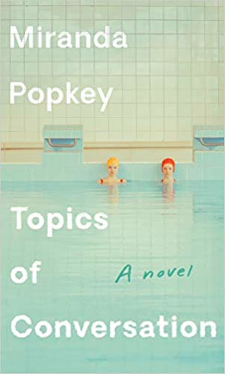 Topics of Conversation by Miranda Popkey at Amazon