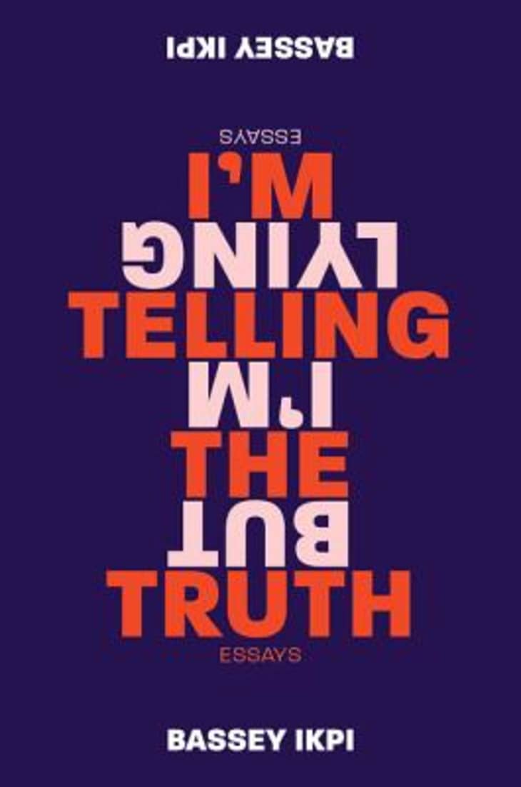 Product Image: I’m Telling the Truth But I’m Lying by Bassey Ikpi
