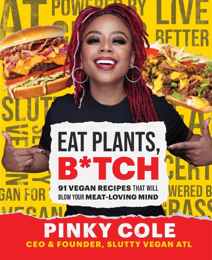 Product Image: Eat Plants, B*tch: 91 Vegan Recipes That Will Blow Your Meat-Loving Mind