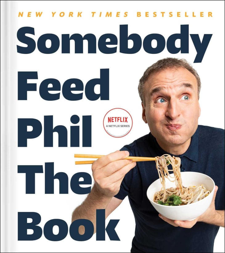 Product Image: Somebody Feed Phil the Book: Untold Stories, Behind-the-Scenes Photos and Favorite Recipes