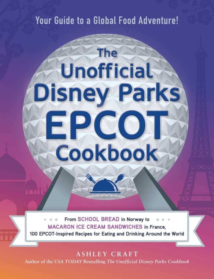 Product Image: The Unofficial Disney Parks EPCOT Cookbook