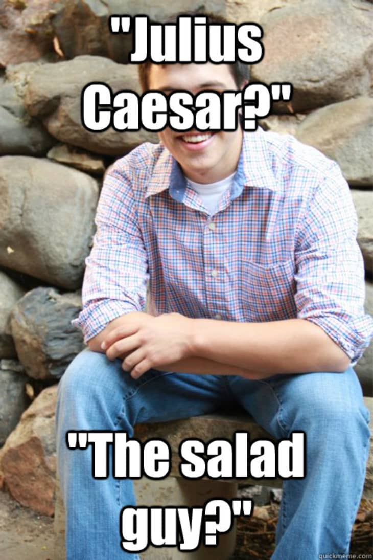 Our 10 Favorites Memes About Caesar Salad