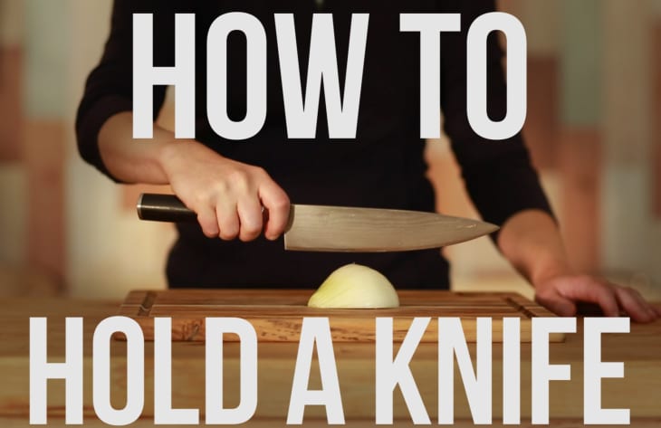 Learn How to Hold a Knife the Right Way