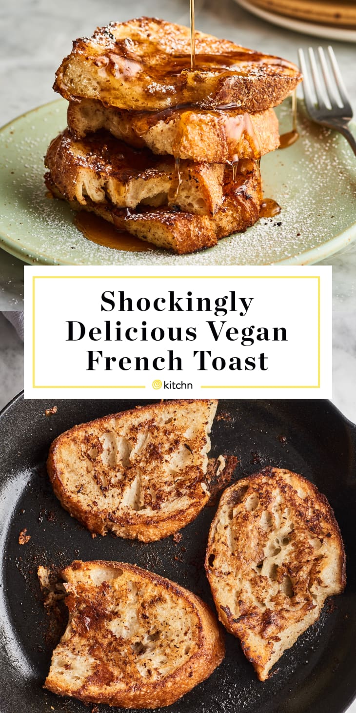 Vegan French Toast The Kitchn