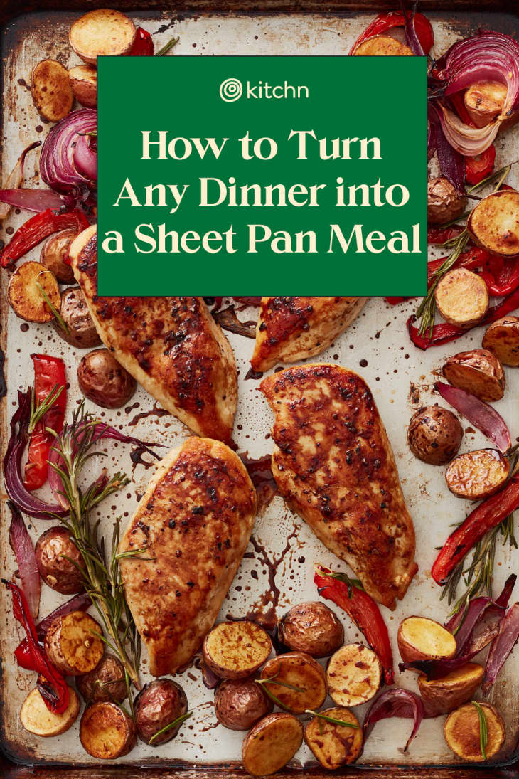 How to Turn Any Dinner into a Sheet Pan Meal The Kitchn