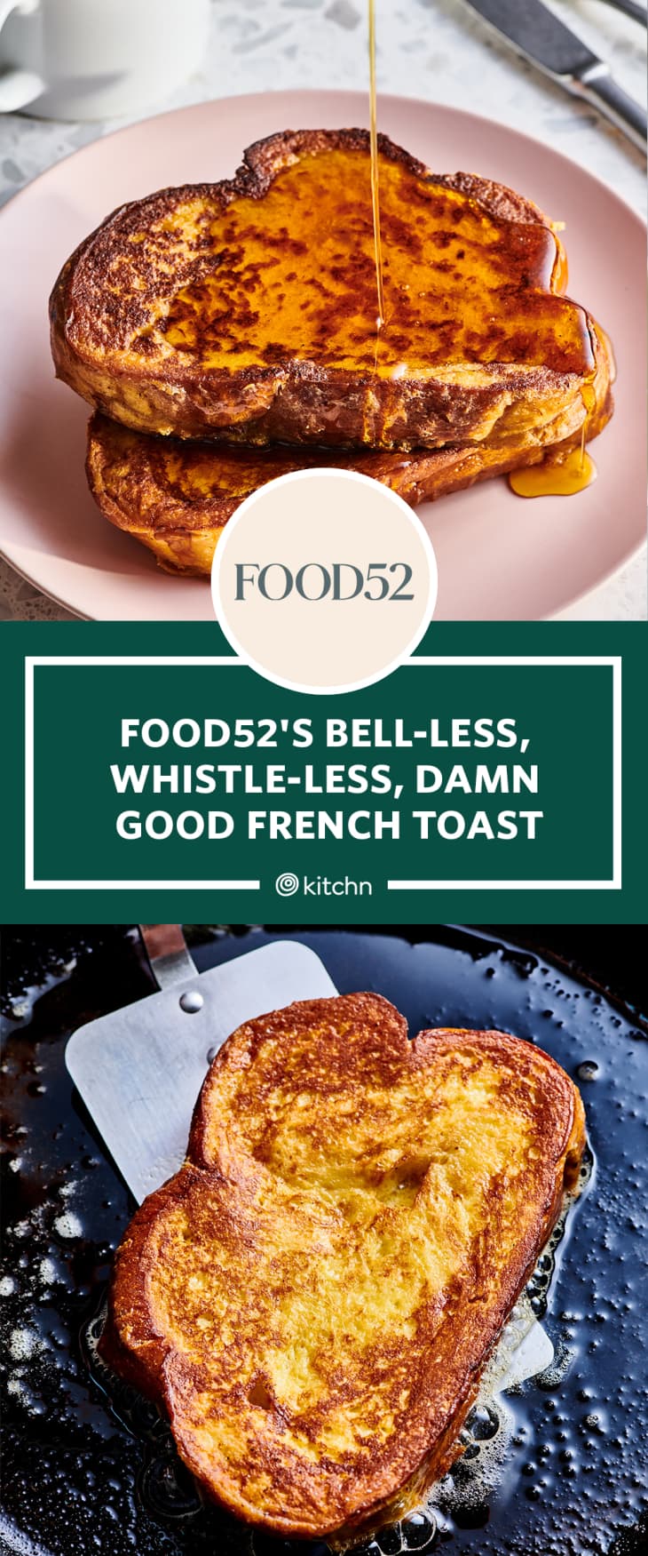 I Tried Food52's BellLess Whistleless, Damn Good French Toast The Kitchn