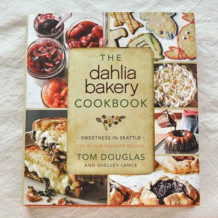 The Dahlia Bakery Cookbook by Tom Douglas and Shelley Lance | The Kitchn