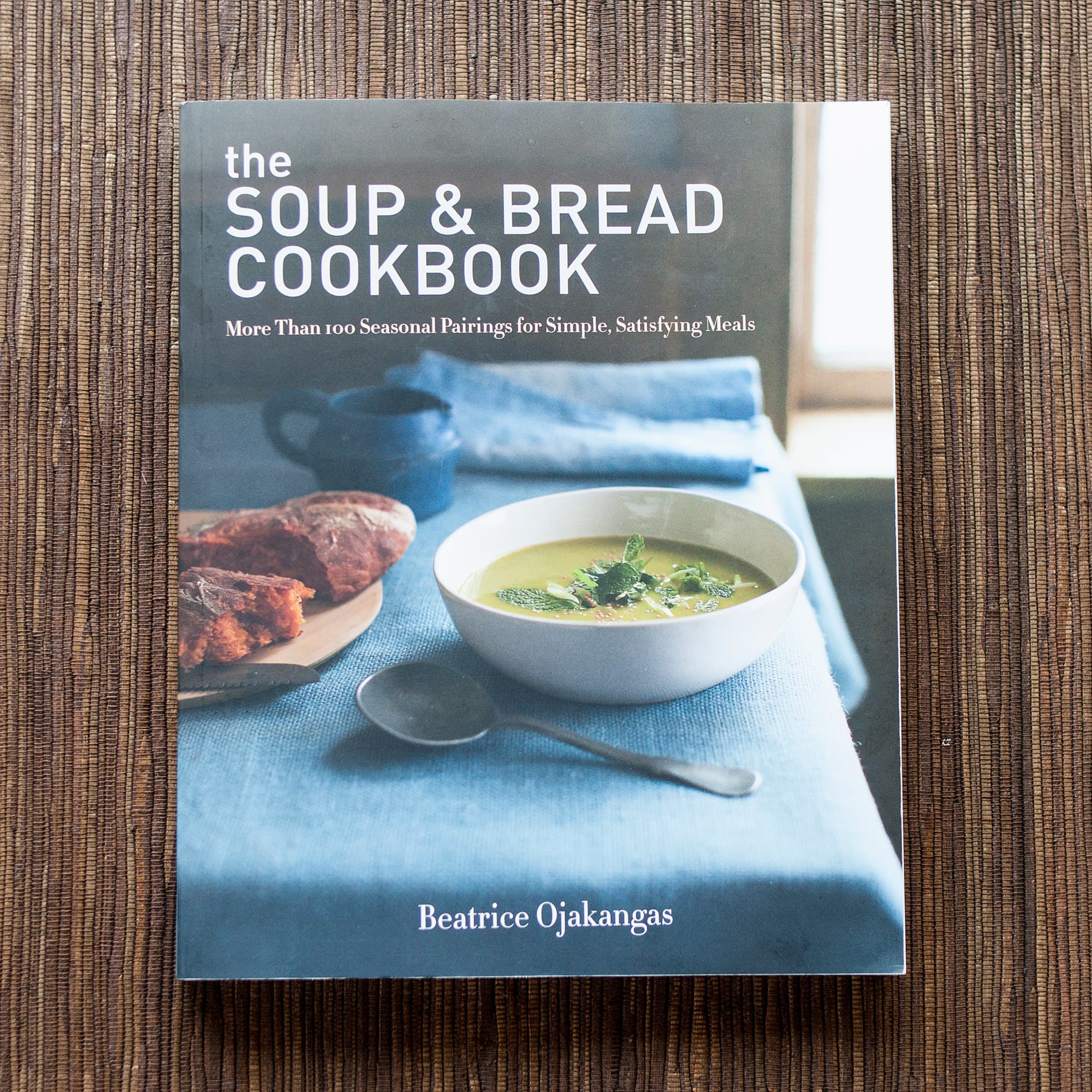 The Soup & Bread Cookbook by Beatrice Ojakangas Kitchn