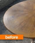 Round wooden table with a sunburst pattern on the surface, labeled "before."