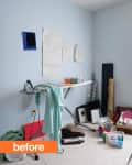 Cluttered room with ironing board, art supplies, and scattered items on the floor, labeled "before."