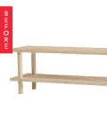 Wooden two-tier bench with slatted shelves and a "Before" label.