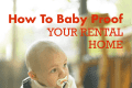 Baby crawling on wooden floor with pacifier, wearing denim overalls, text overlay "How To Baby Proof Your Rental Home."