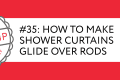 Quick tip on making shower curtains glide over rods, featuring a red and white design.
