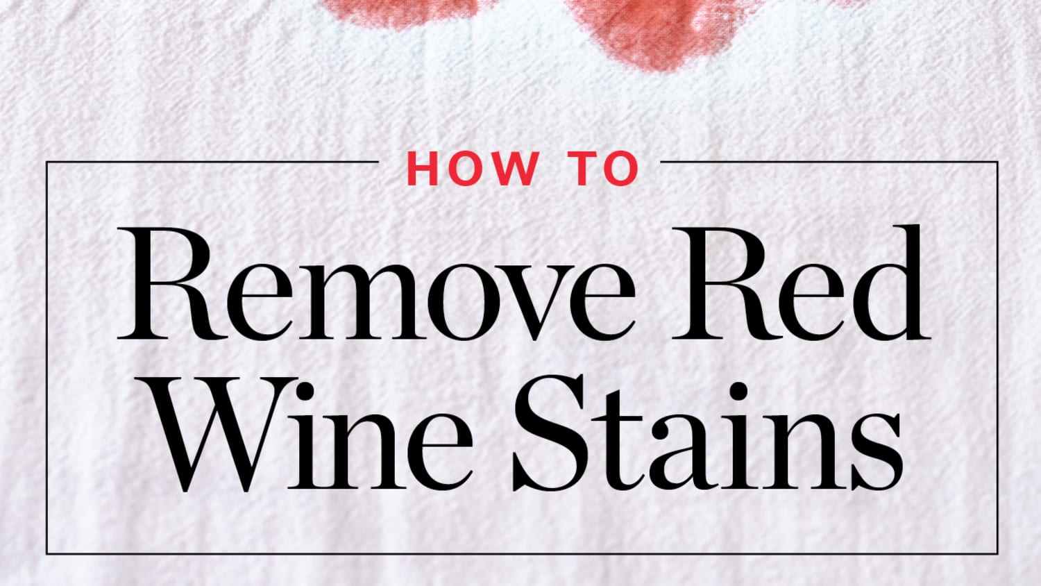 How To Get Rid Of Red Wine Stains Apartment Therapy