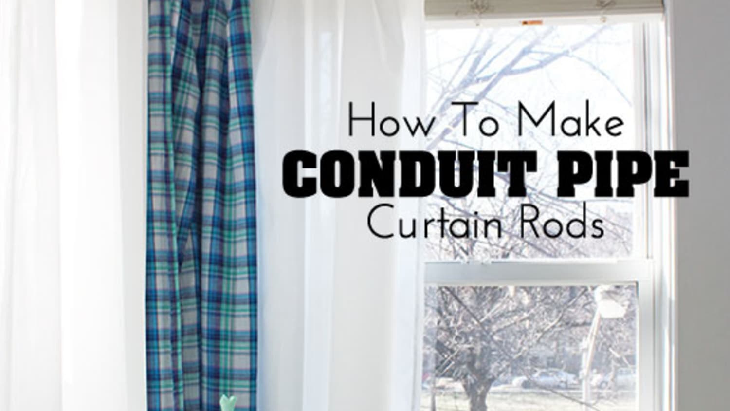 Diy Decor Project How To Make Conduit Pipe Curtain Rods