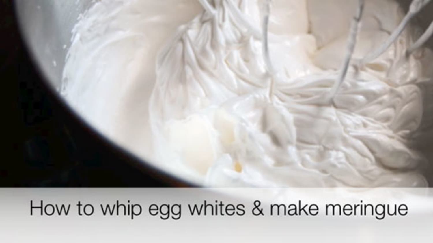 How To Whip Egg Whites Make Meringue The Video Kitchn