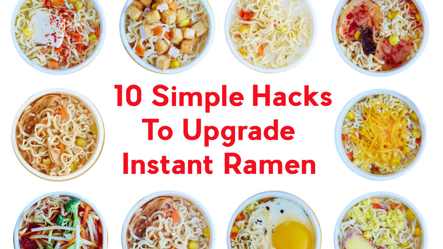 10 Quick Hacks To Upgrade Instant Ramen Kitchn