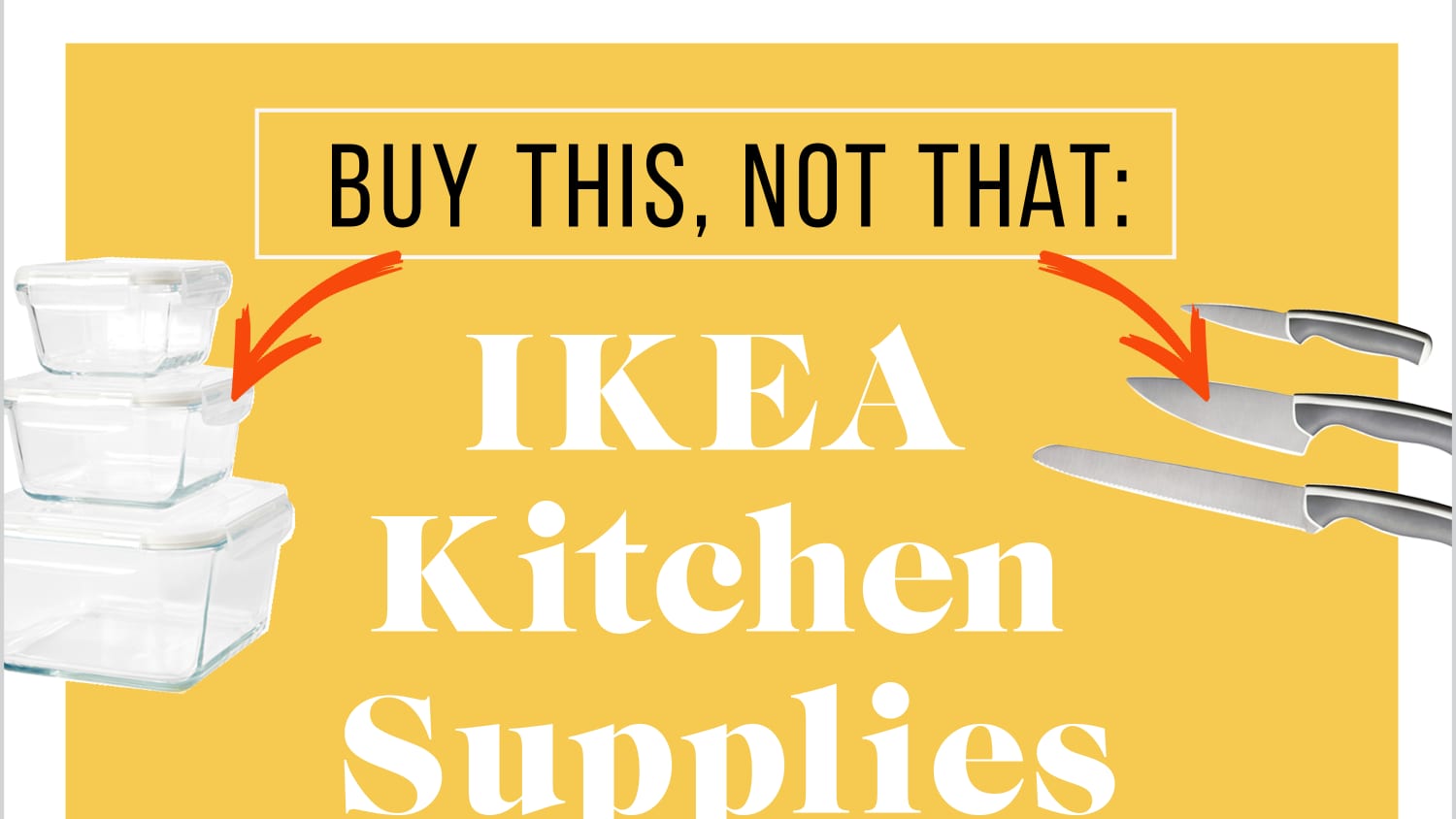 Buy This Not That Ikea Kitchen Supplies Kitchn