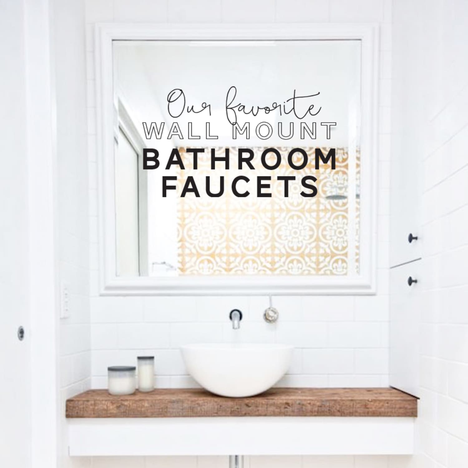 Best Wall Mounted Bathroom Faucets For A Stylish Remodel