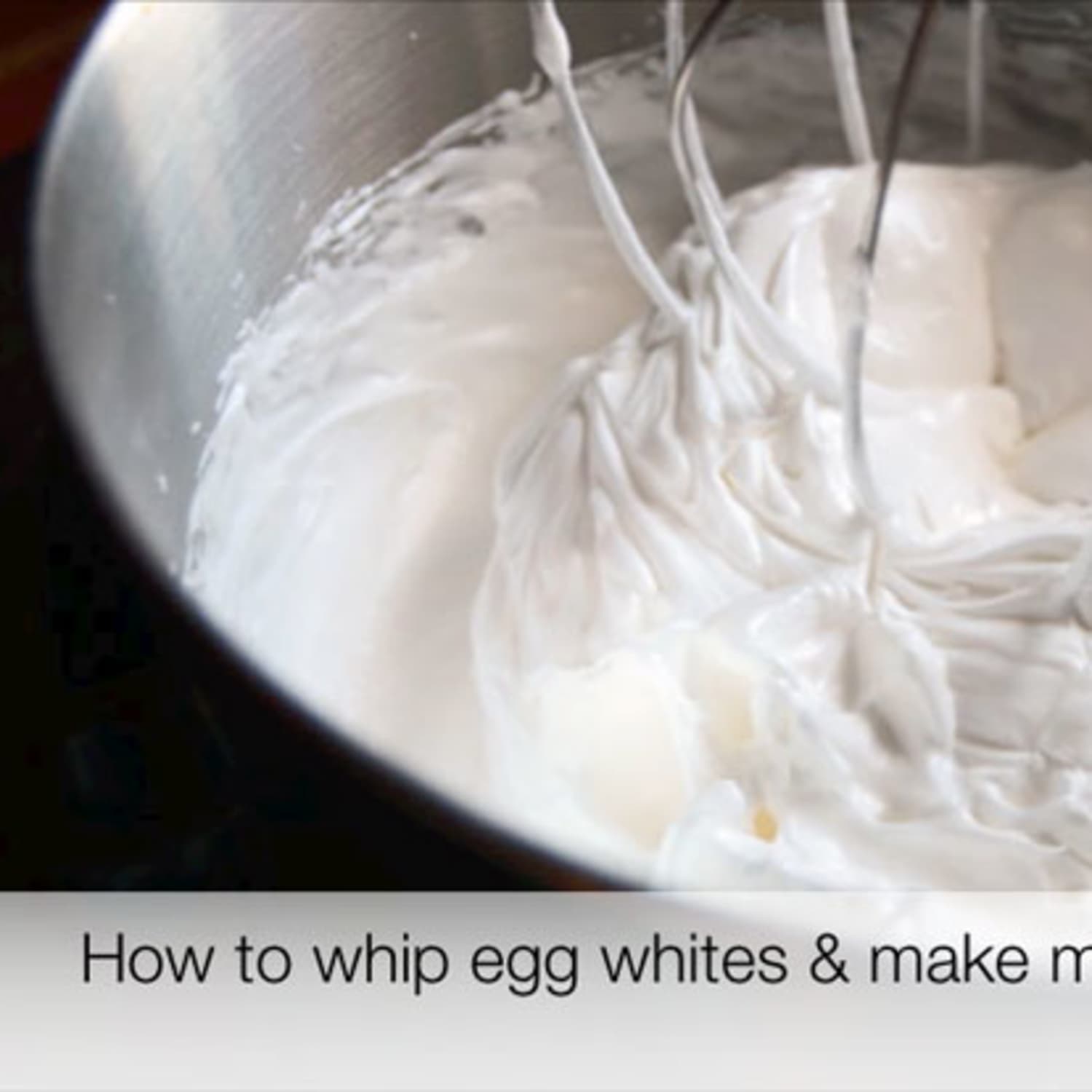 How To Whip Egg Whites Make Meringue The Video Kitchn