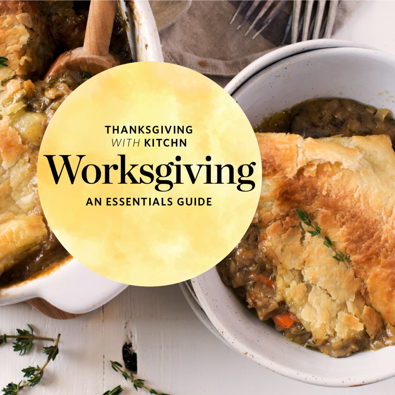 Everything You Need To Know About Worksgiving Kitchn