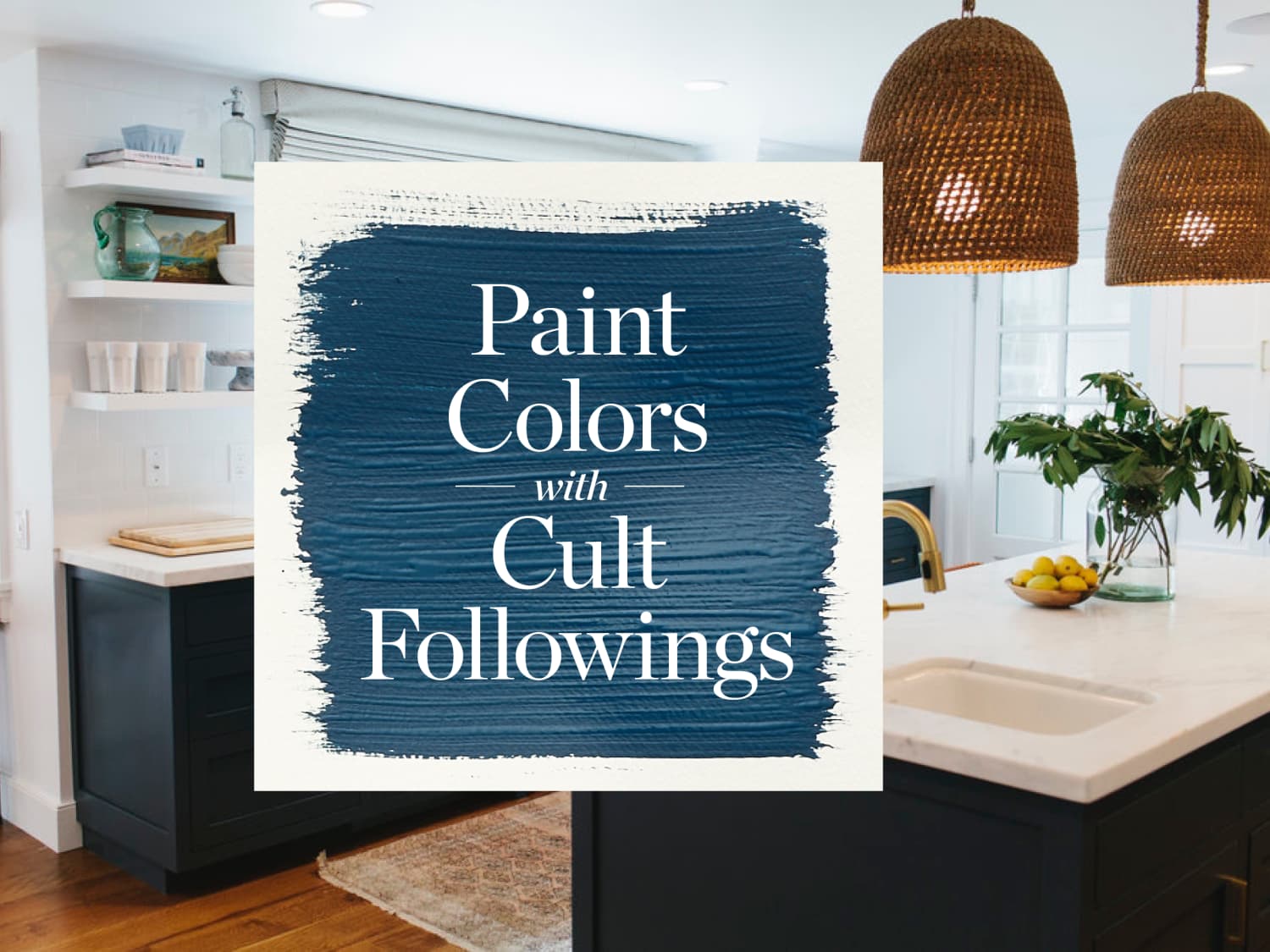 The Best Paint Colors With Cult Followings Apartment Therapy