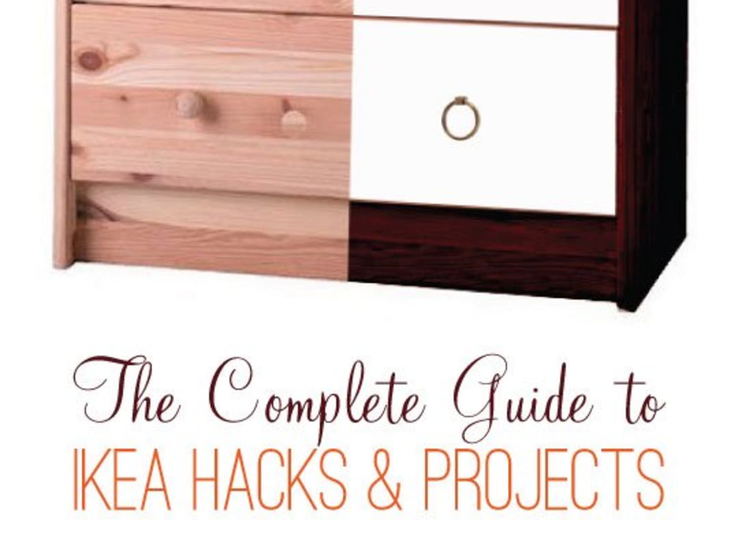 Make It Work The Complete Guide To Ikea Hacks Projects