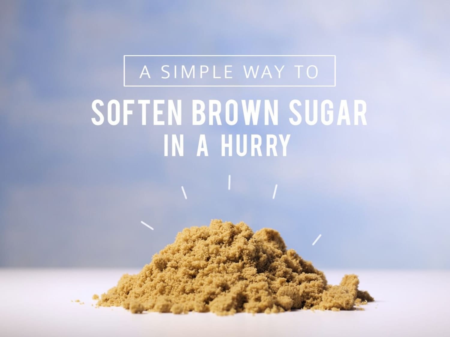 How to Soften Brown Sugar, 3 Ways to Soften Brown Sugar