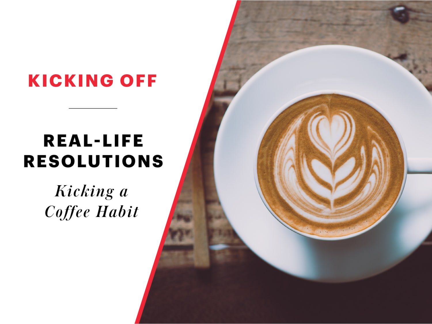 Real Life Resolution I M Giving Up An 8 Cup A Day Coffee Habit