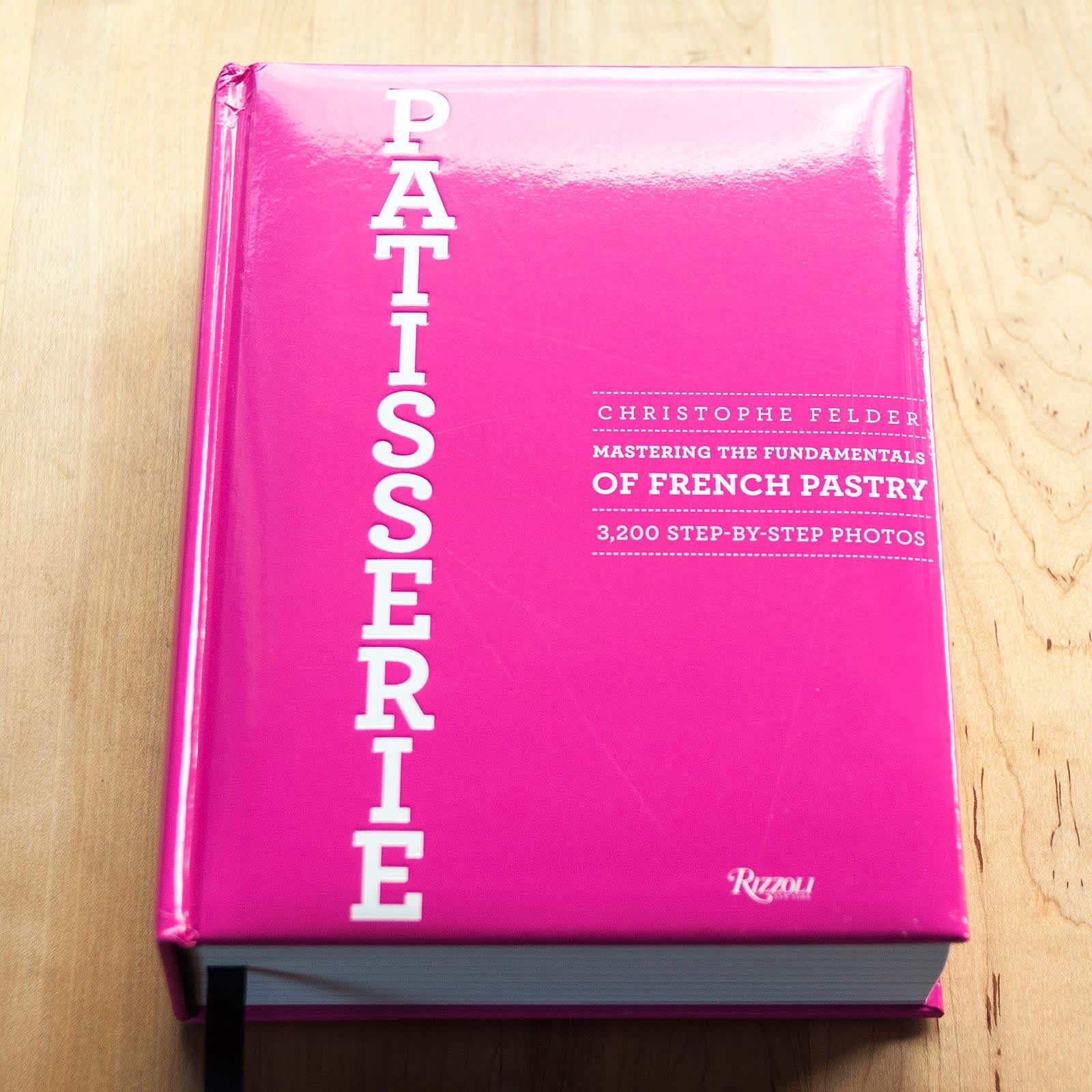 Patisserie - Christophe Felder フランス語 Patisserie: Mastering The Fundamentals of French Pastry by