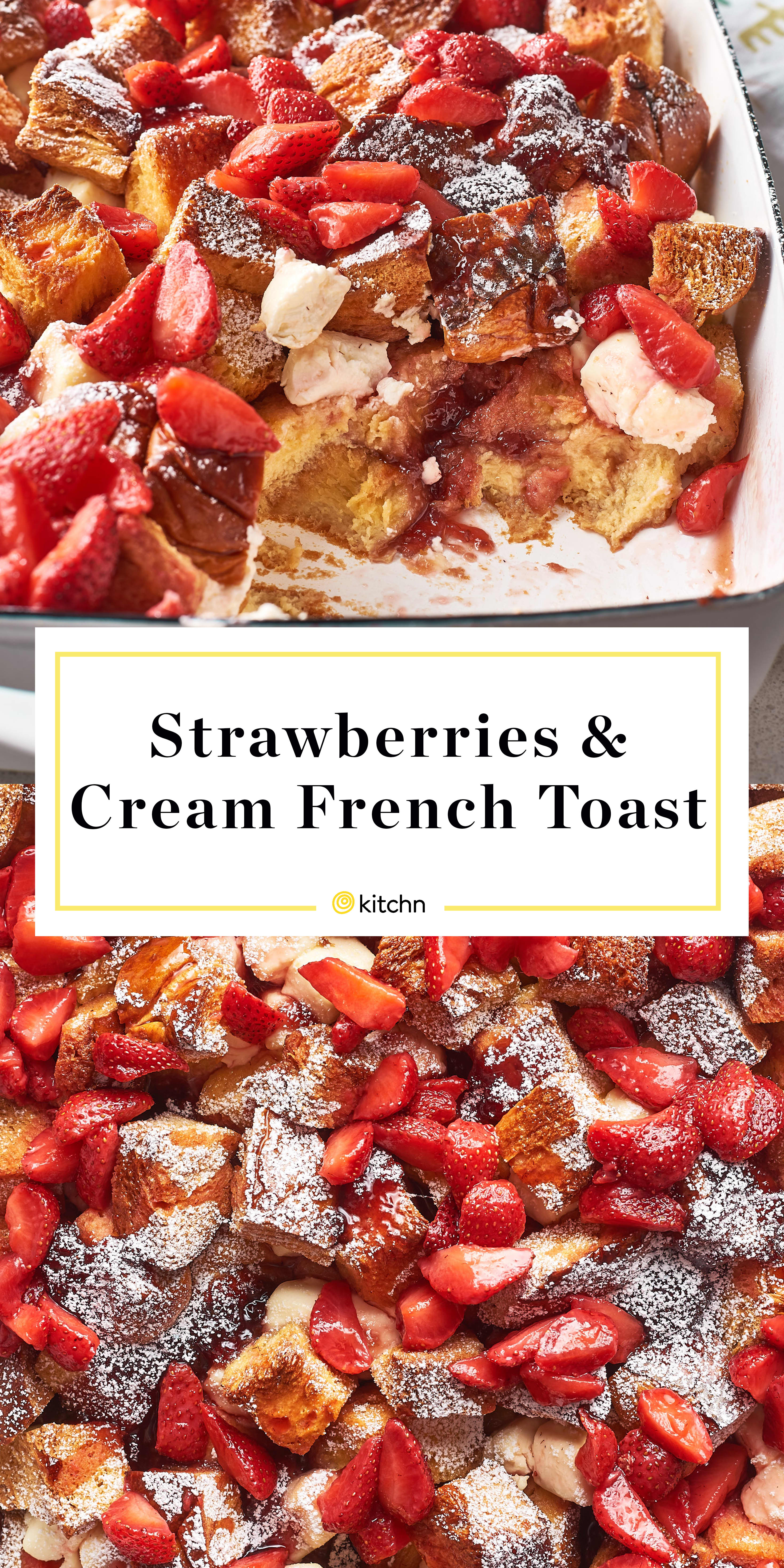 Recipe Strawberries Cream French Toast Casserole Kitchn