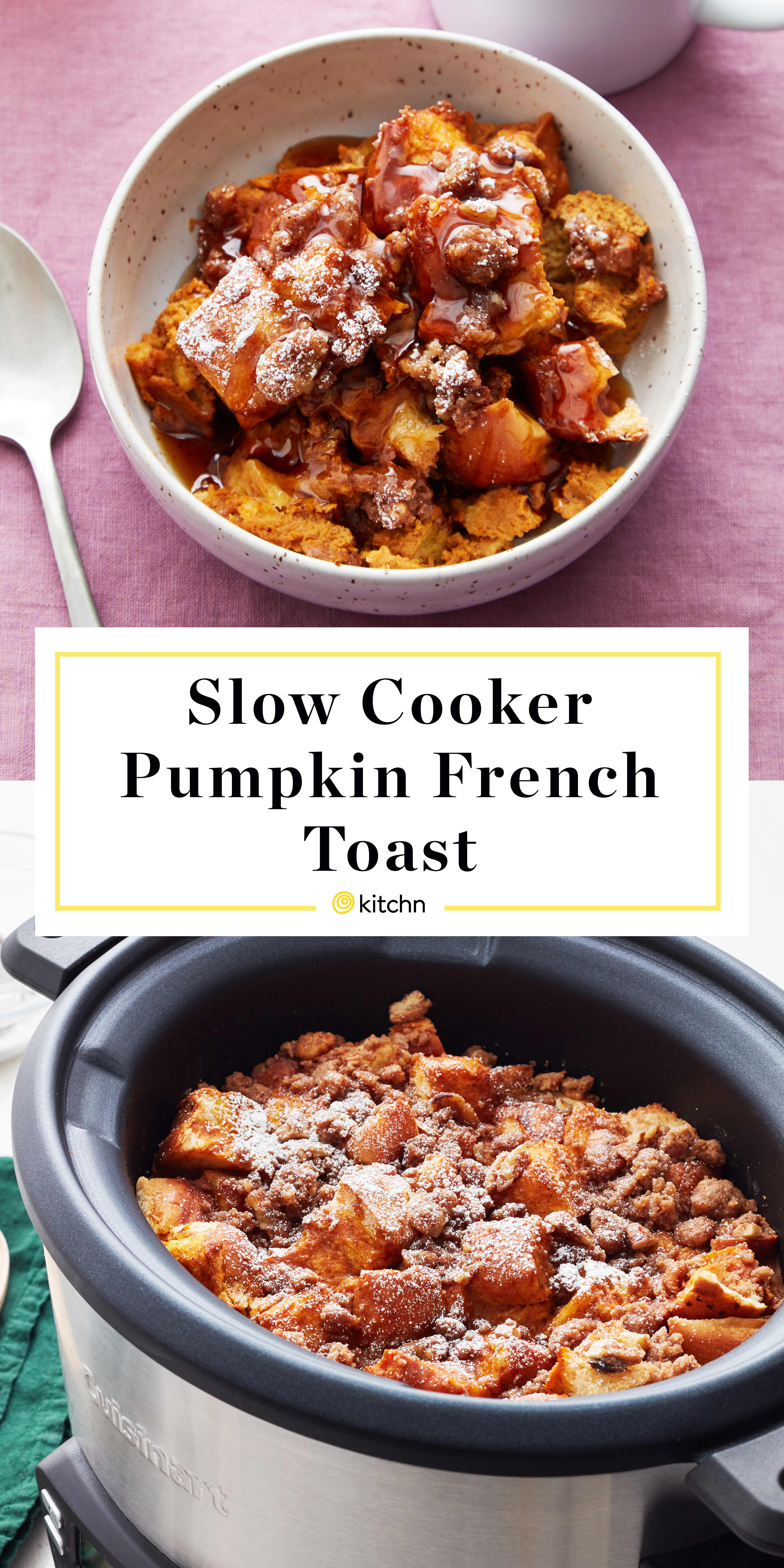 Slow Cooker Pumpkin French Toast Casserole Kitchn
