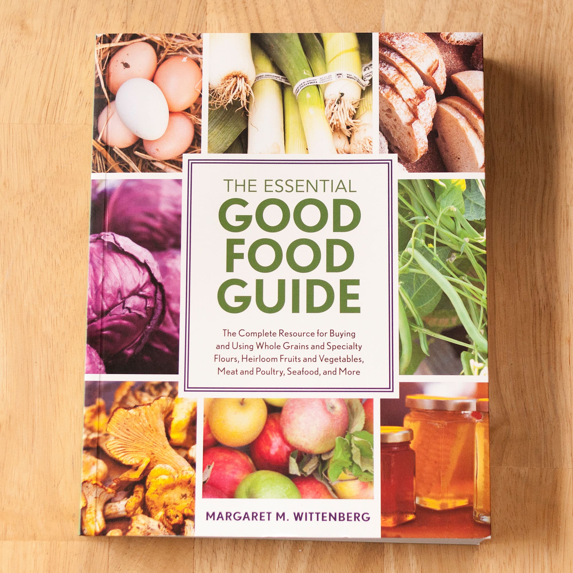 The Essential Good Food Guide by Margaret M. Wittenberg | The Kitchn