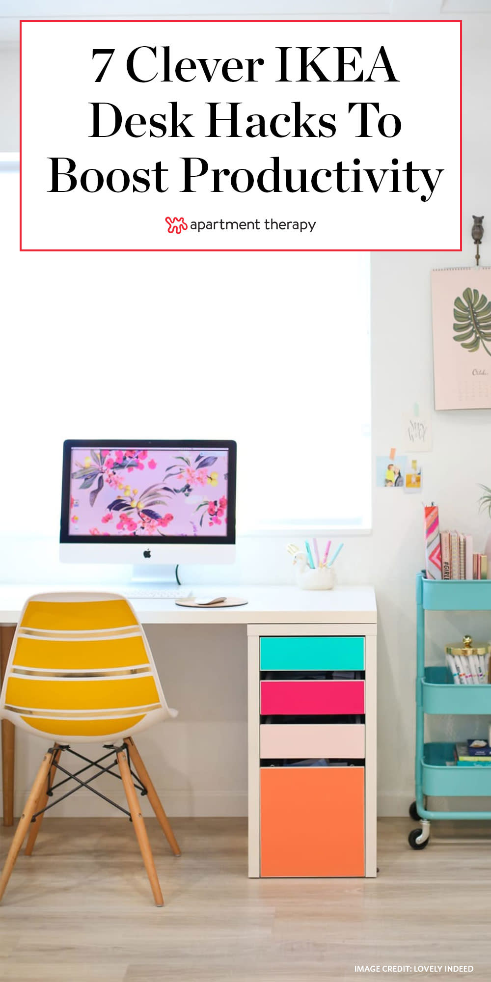 7 Best Ikea Desk Hacks Apartment Therapy