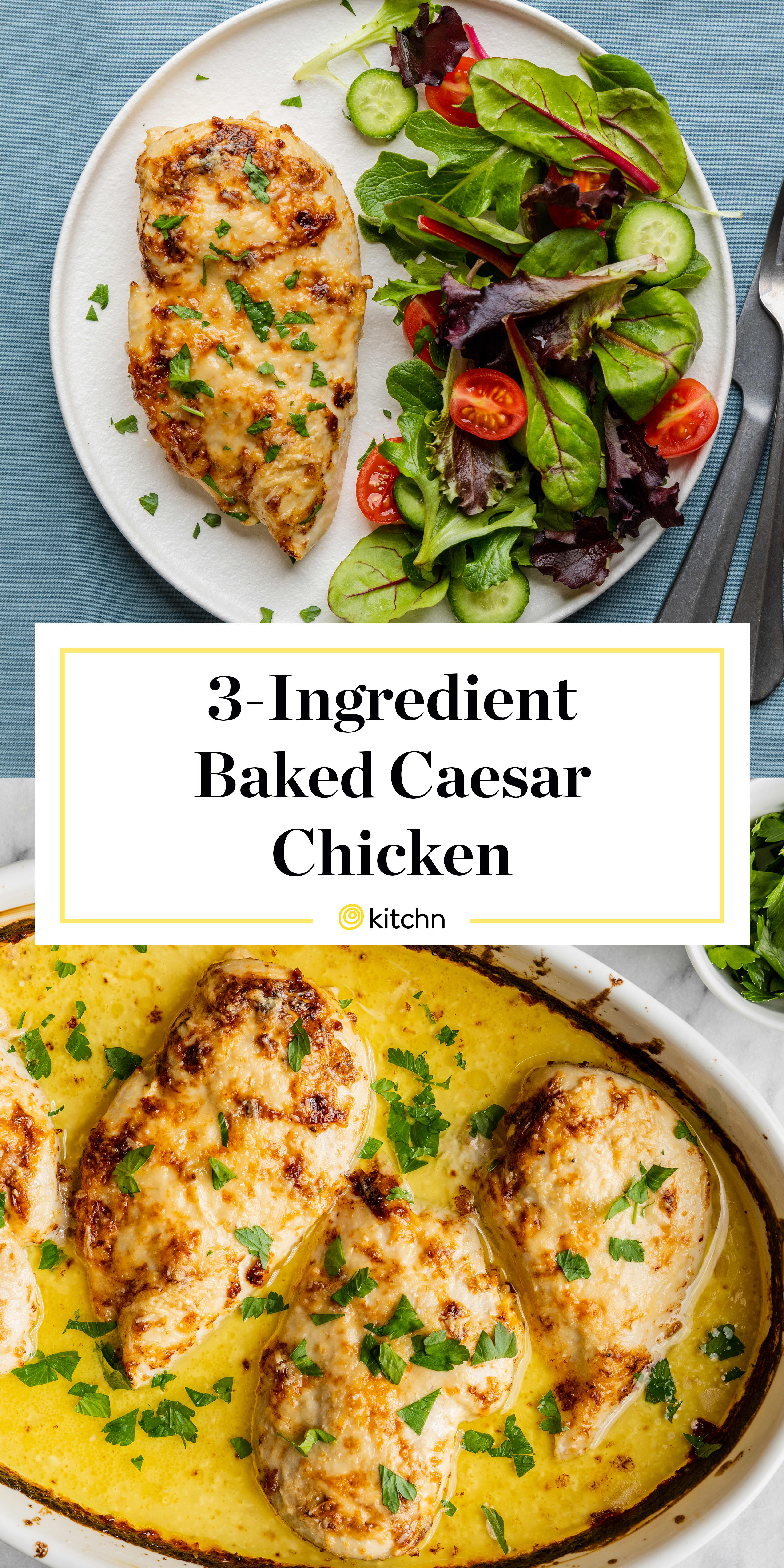 3 Ingredient Baked Caesar Chicken Kitchn