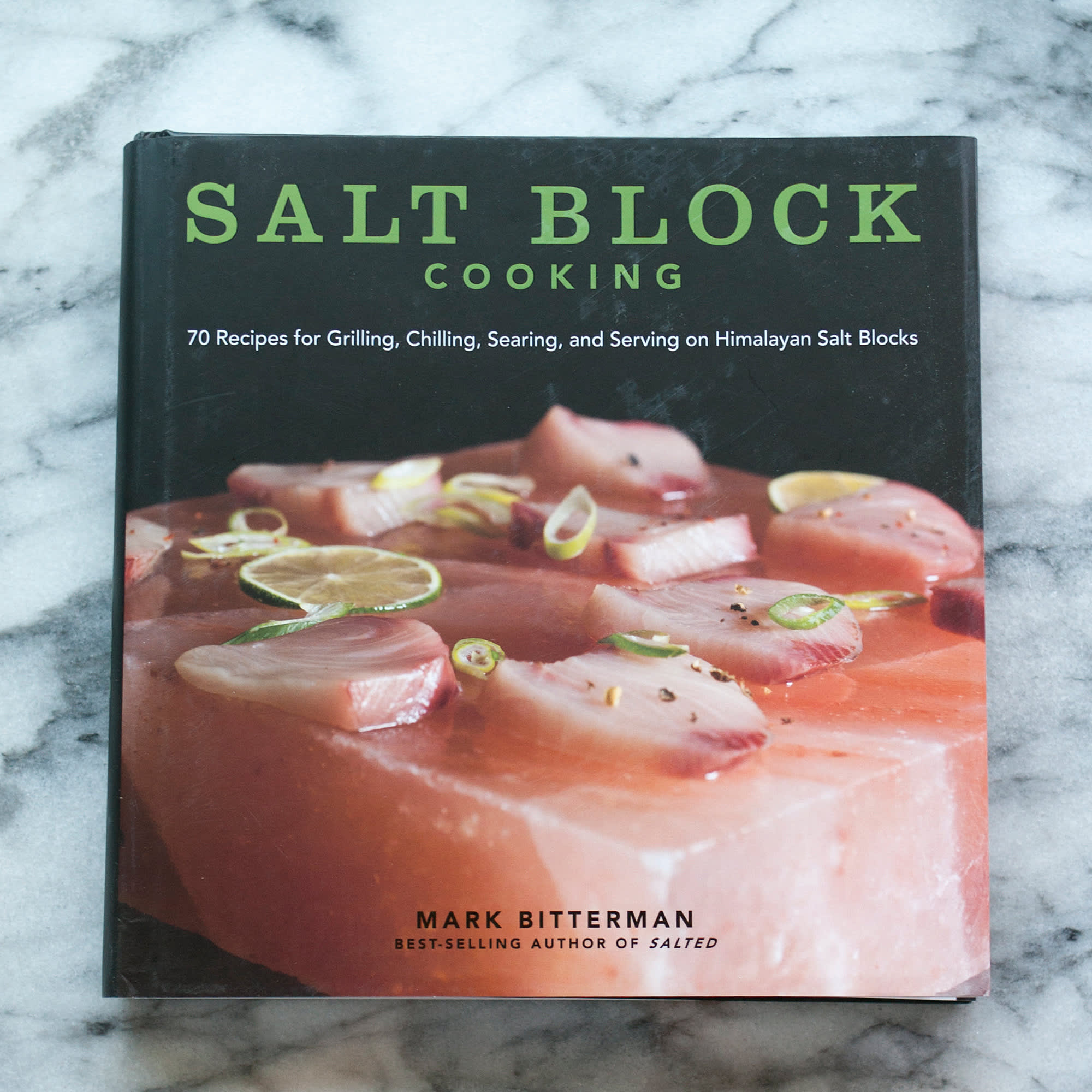 Salt Block Cooking, a Cookbook by Mark Bitterman