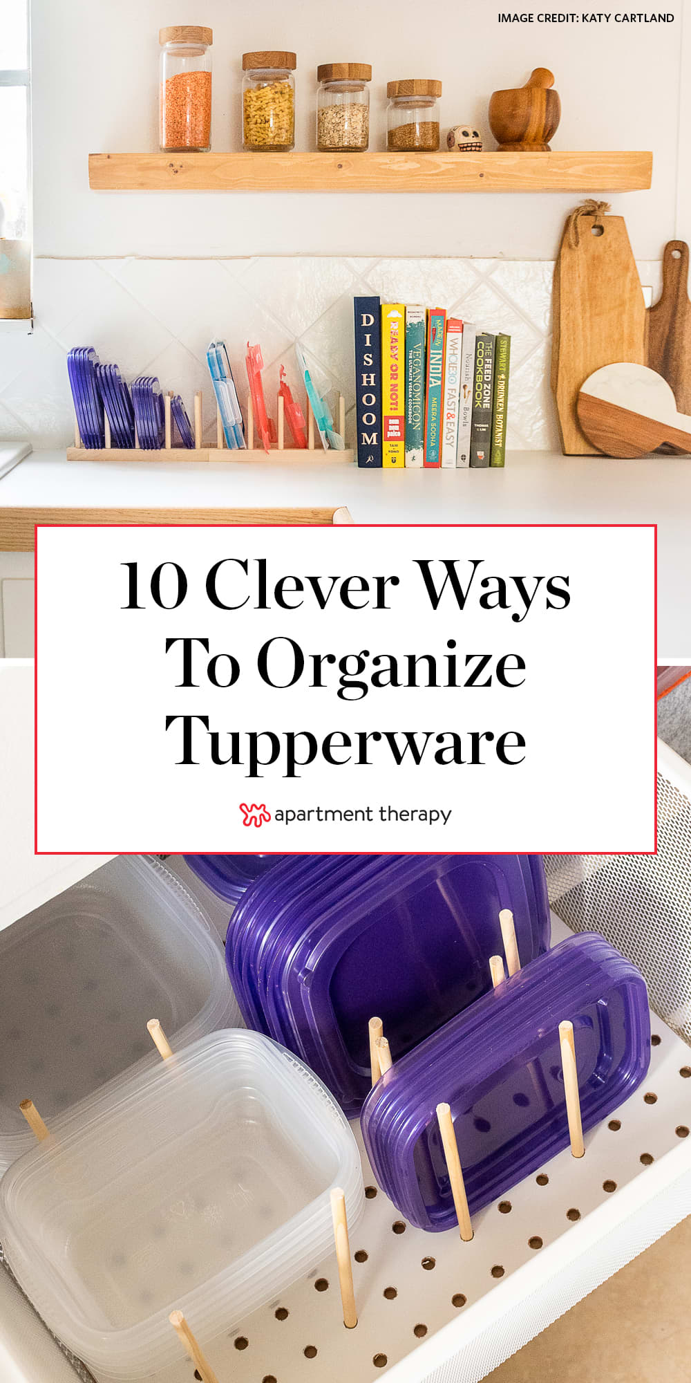 How to Organize Tupperware and Other Food Storage Containers