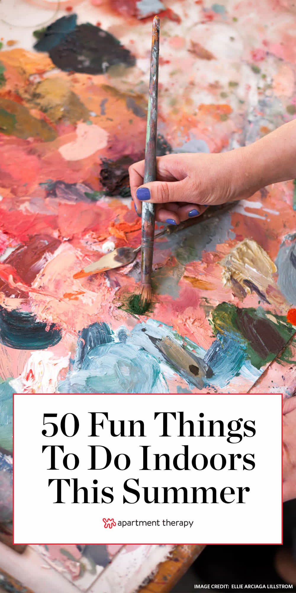 50 Fun Things to Do Indoors, At Home in the Summer