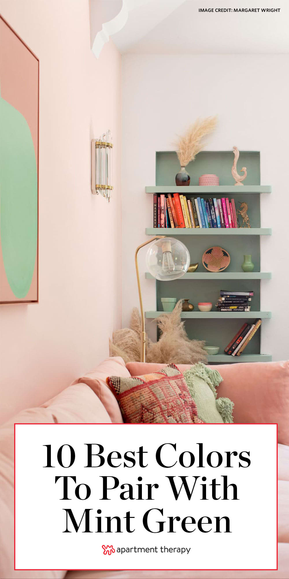 The Best Colors To Pair With Mint Green Colors That Go With Mint Green Apartment Therapy